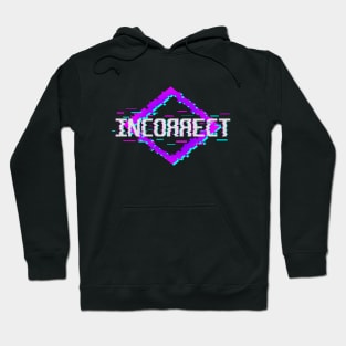 Incorrect Hoodie